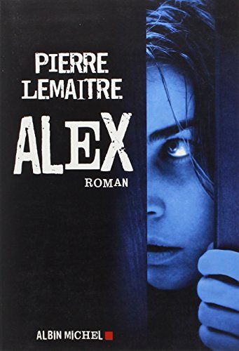Alex (Romans, Nouvelles, Recits (Domaine Francais)) von ALBIN MICHEL